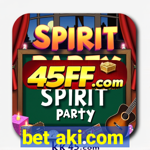 bet aki.com